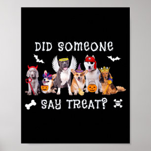 Did Someone Say Treat Funny Dog Halloween Poster