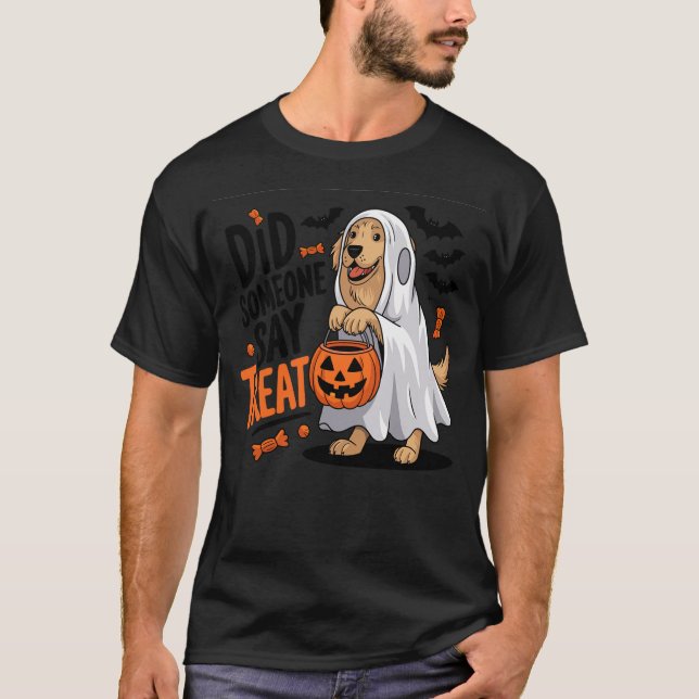 Did Someone Say Treat Halloween Dog Golden Retriev T-Shirt (Front)