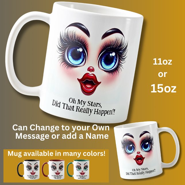 Did That Really Happen?, Fabulous Eyes Funny Face Coffee Mug (Creator Uploaded)