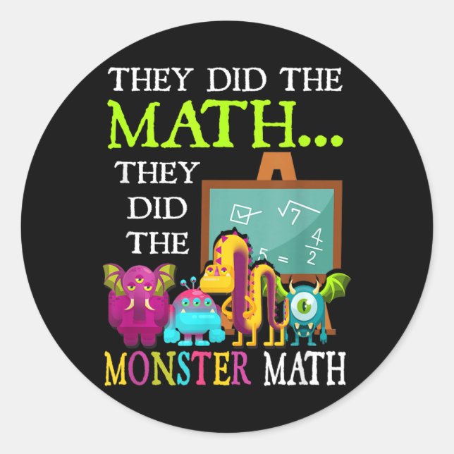 Did The Math Did The Monster Math Funny Halloween Classic Round Sticker (Front)