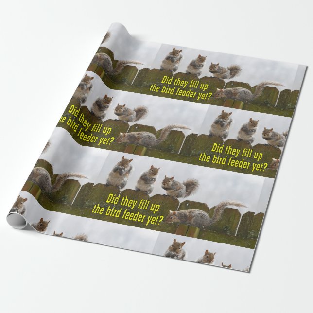 Did they fill up the bird feeder yet? Squirrel Wrapping Paper (Unrolled)
