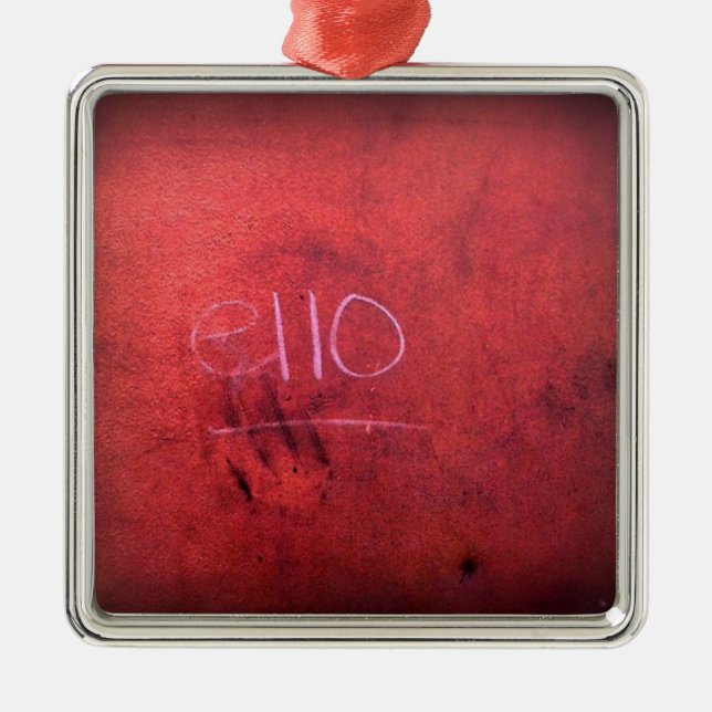 Did they mean hello? metal ornament (Front)