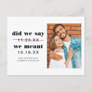 Did We Say   Change the Date Wedding Announcement Postcard