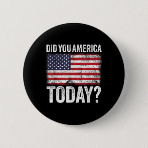 Did You America Today - Memorial Day 2021 6 Cm Round Badge