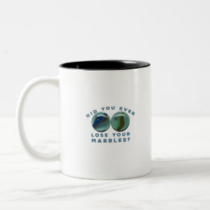 Did You Ever Lose Your Marbles? Two-Tone Coffee Mug