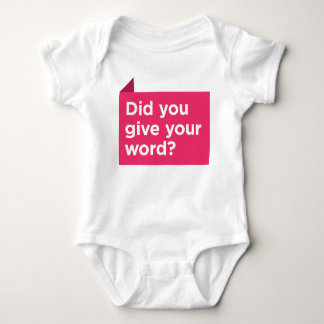 Did You Give Your Word? Baby Bodysuit