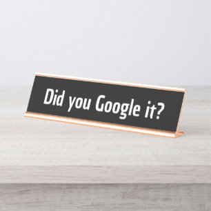 Did you google it funny co-worker gift Gen z funny Desk Name Plate