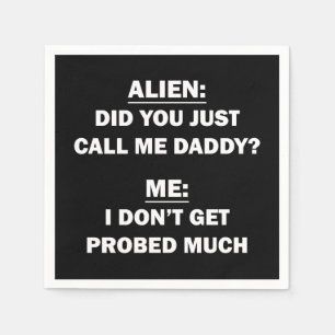 Did You Just Call Me Daddy? Napkin