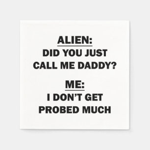 Did You Just Call Me Daddy? Napkin