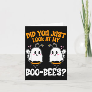 Did you just look at my boo-bees funny halloween  card