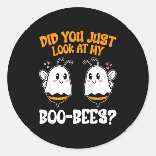 Did you just look at my boo-bees funny halloween classic round sticker