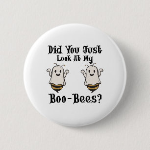 Did You Just Look At My Boo-bees Funny Halloween G 6 Cm Round Badge