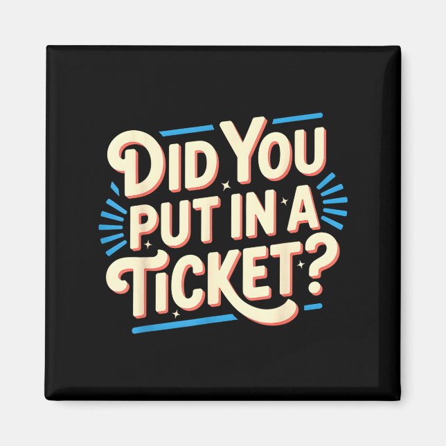 Did You Put In A Ticket It Suprt It Network Admini Magnet (Front)