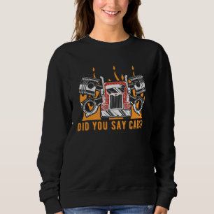 Did You Say Cars Mechanic Car  Car Repair  2 Sweatshirt