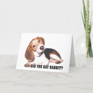 Did you Say Rabbit? Beagle Greeting Card