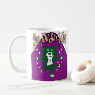 Did You Say Walk? Funny Dog Mug – Coffee Cup
