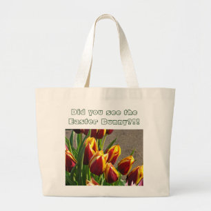 Did you see the Easter Bunny! Tulip Flowers Totes