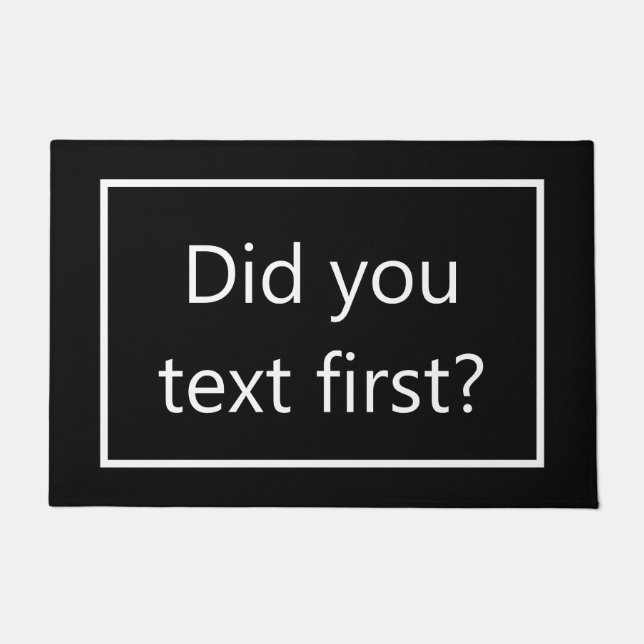 Did you text first? doormat (Front)