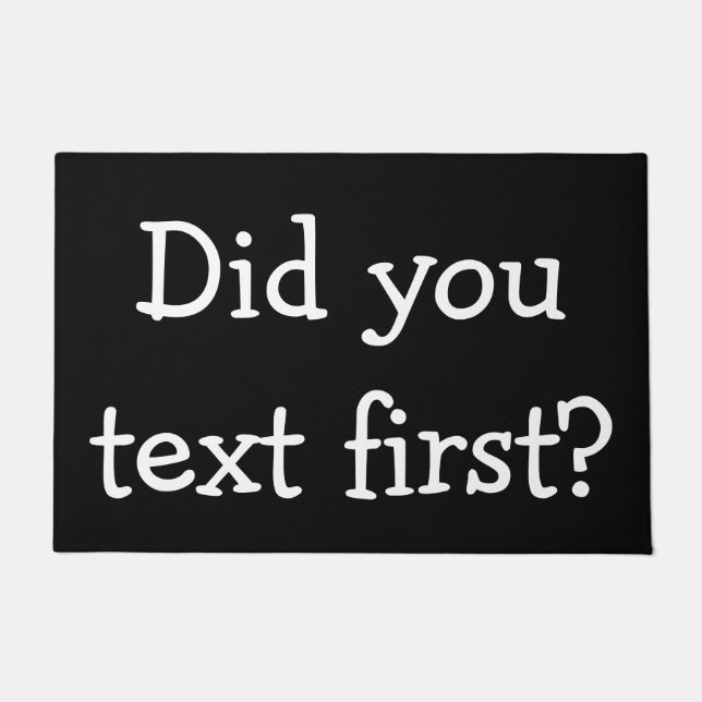 Did you text first? doormat (Front)