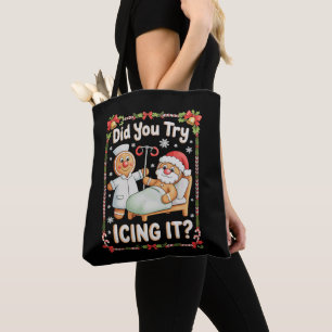 Did You Try Icing It Christmas Gingerbread Xmas Tote Bag