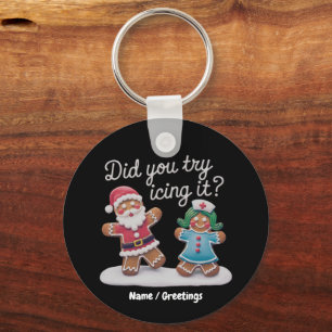 Did You Try Icing It? Funny Gingerbread Nurse Key Ring
