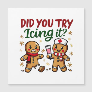 Did You Try Icing It Funny Gingerbread Nursing