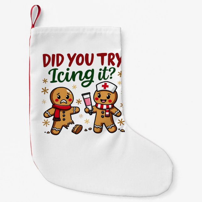 Did You Try Icing It Funny Gingerbread Nursing  Small Christmas Stocking (Front)