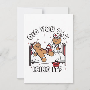 Did You Try Icing It Gingerbread Nursing Christmas Invitation