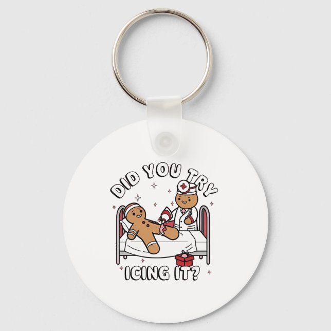 Did You Try Icing It Gingerbread Nursing Christmas Key Ring (Front)