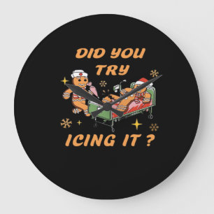 Did You Try Icing It, Nurse Christmas, Gingerbread Large Clock