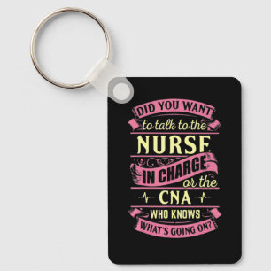 Did You Want To Talk To The Nurse In Charge Key Ring