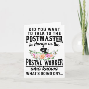 Did You Want To Talk To The Postmaster In Charge O Card