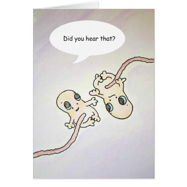 "Did your hear that?" Foetus Humour Card (Front)