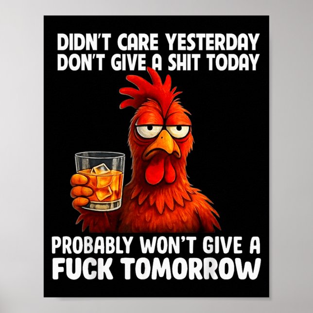Didn’t Care Yesterday Don’t Give A Today Probably  Poster (Front)