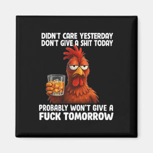 Didn’t Care Yesterday Don’t Give A Today Probly  Magnet