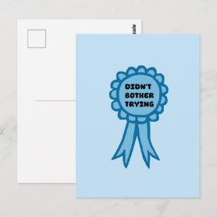 Didn't Bother Trying Blue Award Ribbon Postcard