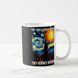 Didnt Burn Witches They Burned Women Feminist Hall Coffee Mug