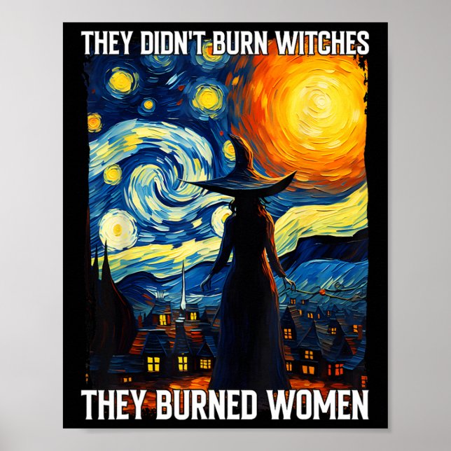 Didnt Burn Witches They Burned Women Feminist Hall Poster (Front)
