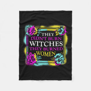 Didn't Burn Witches They Burned Women - Retro Femi Fleece Blanket