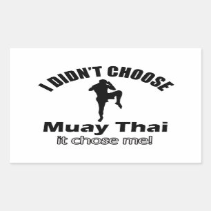 Didn't choose muay thai rectangular sticker