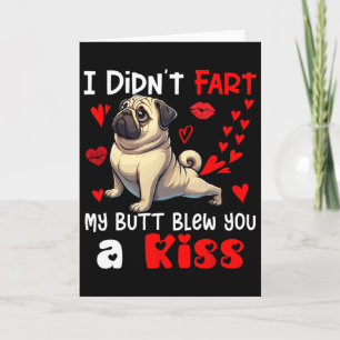 Didn't Fart My Butt Blew A Kiss Valentine's Day Pu Card