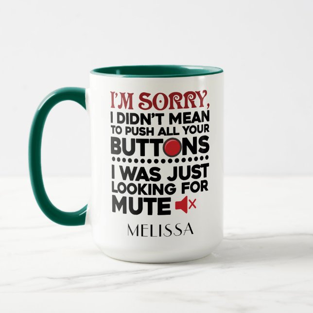 Didn't Mean To Push Your Buttons Mum Birthday Gag Mug (Left)