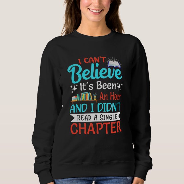 Didn't Read Single Chapter Book Reader Reading  Gr Sweatshirt (Front)