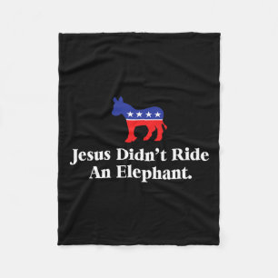 Didn't Ride An Elephant - Funny Anti Republican Fleece Blanket
