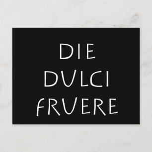 Die dulci fruere postcard