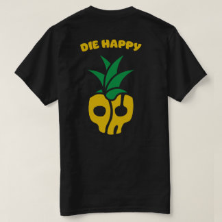 Die Happy T-Shirt