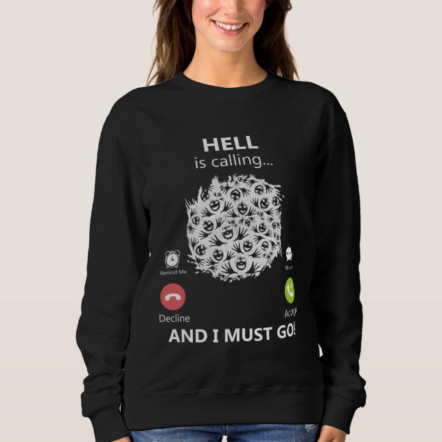 Die Hölle ruft an und ich muss gehen Teufel Underw Sweatshirt (Front)
