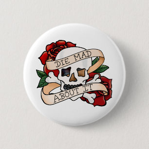"Die Mad About It" Retro Skull Tattoo 6 Cm Round Badge