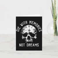 Die with Memories Not Dreams Vintage Skull Gothic