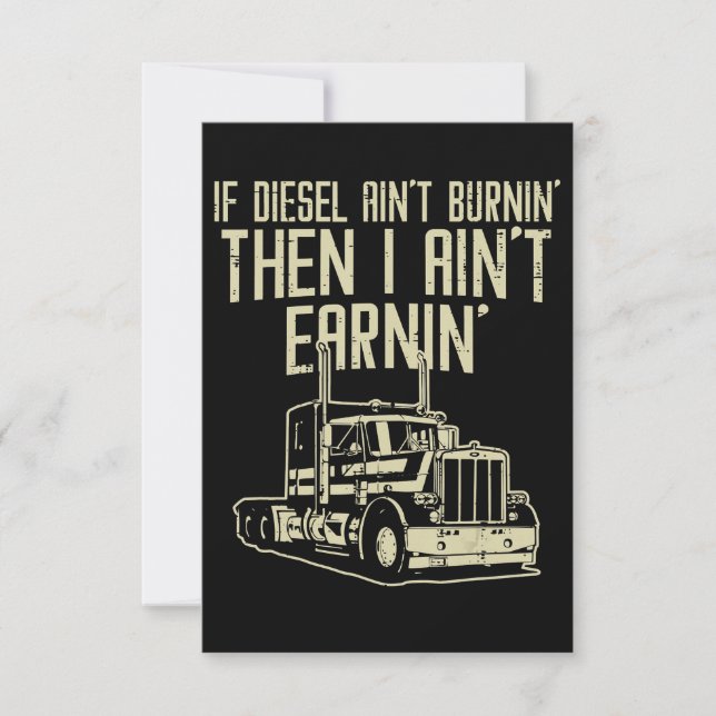 Diesel Aint Burnin Earnin Semi Truck Driver RSVP Card (Front)
